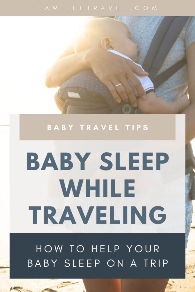 Sleeping baby in a front carrier outdoors designed as a Pinterest pin graphic to promote an article about baby sleep while traveling and simple baby sleep travel tips for parents on the go.
