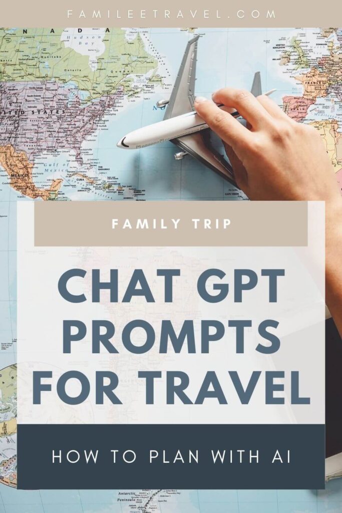 A hand moves a toy airplane over a world map with bold text reading “Chat GPT Prompts for Travel – How to Plan with AI.” This graphic Pinterest image visually introduces a blog post about using ChatGPT prompts for travel planning with a family-friendly focus.