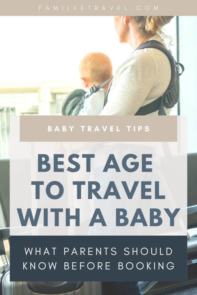 Blog title graphic showing a parent wearing a baby in a carrier near an airport window with large text reading Best Age to Travel With a Baby and What Parents Should Know Before Booking. The soft neutral design frames the parent and child from behind as they look out toward the runway. This header image clearly introduces the topic of when is an ideal age to travel with a baby and sets expectations for practical planning advice.