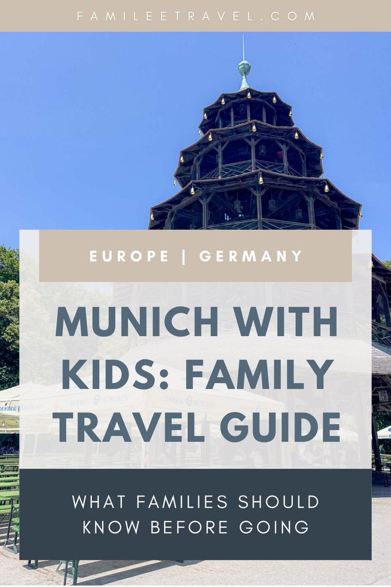 Pinterest graphic featuring the wooden Chinese Tower beer garden in Munich. The graphic reads "FAMILEETRAVEL.COM" "EUROPE | GERMANY" "MUNICH WITH KIDS: FAMILY TRAVEL GUIDE" and "WHAT FAMILIES SHOULD KNOW BEFORE GOING".
BEST THINGS TO DO IN MUNICH WITH KIDS